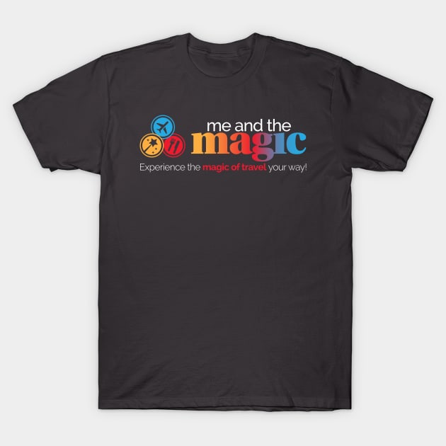 Me and the Magic T-Shirt by Me and the Magic